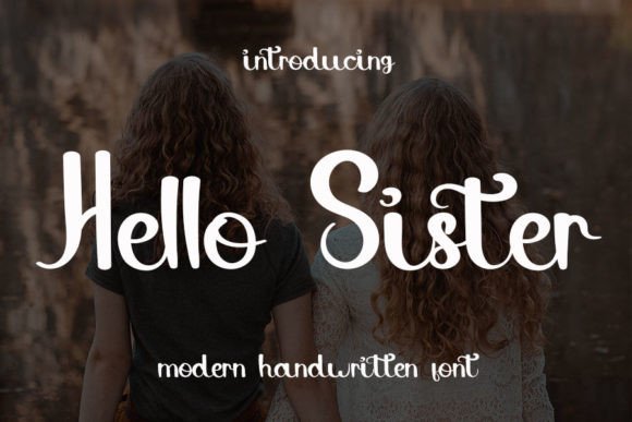 Discovering the Hello Sister Font: A Guide for Creative Projects
