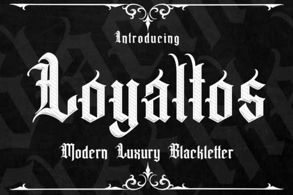 Loyaltos Font: Victorian Boldness for Modern Creators