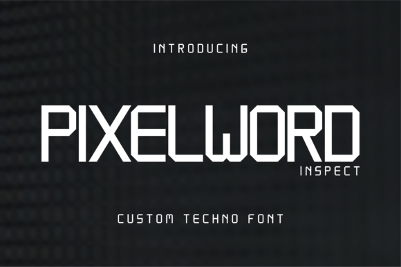 Pixelword Inspect: A Modern Sans Serif for Bold Brands